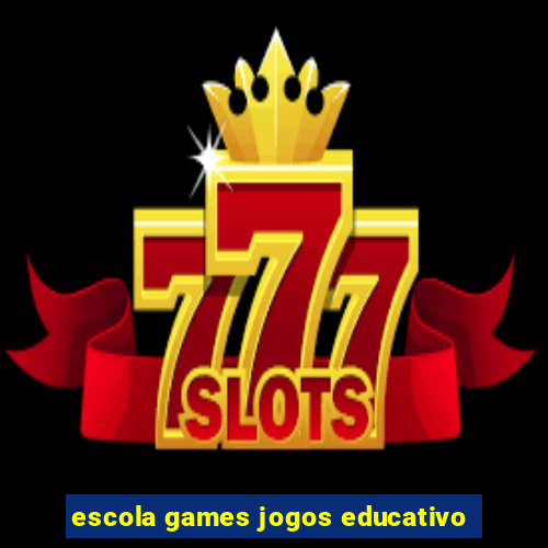 escola games jogos educativo